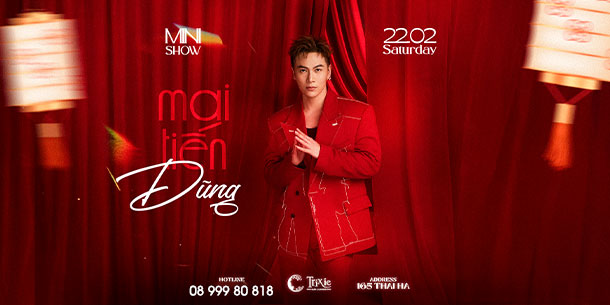 MINISHOW MAI TIẾN DŨNG 22-02-2025