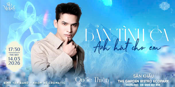 Live Show Nghệ sĩ Quốc Thiên – Bản tình ca anh hát cho em | 14.03.2026