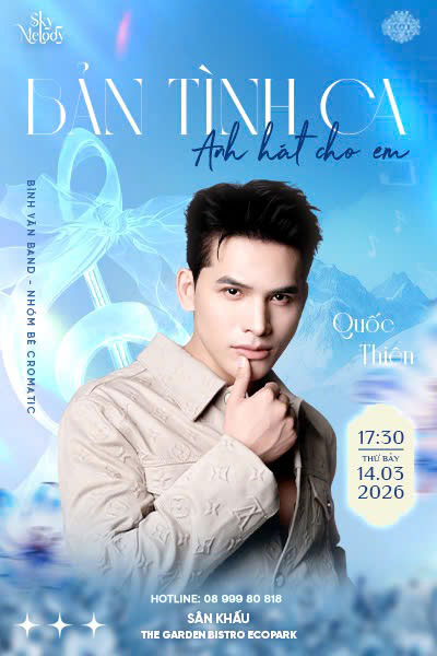 Live Show Nghệ sĩ Quốc Thiên – Bản tình ca anh hát cho em | 14.03.2026