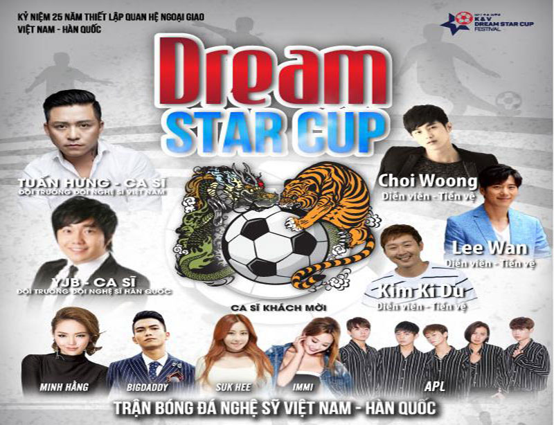 Dream Star Cup Festival 2017 - Kỷ Niệm 25 Năm Quan Hệ Ngoại Giao Giữa ...